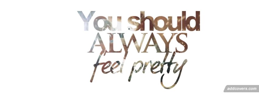 Feel Pretty {Word Pictures Facebook Timeline Cover Picture, Word Pictures Facebook Timeline image free, Word Pictures Facebook Timeline Banner}