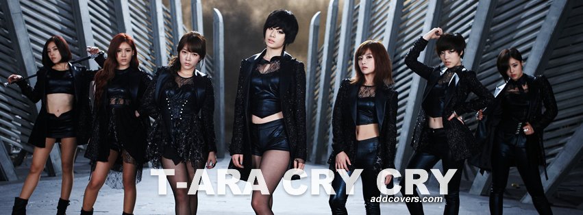 T-ara Cry Cry {Female Singers Facebook Timeline Cover Picture, Female Singers Facebook Timeline image free, Female Singers Facebook Timeline Banner}
