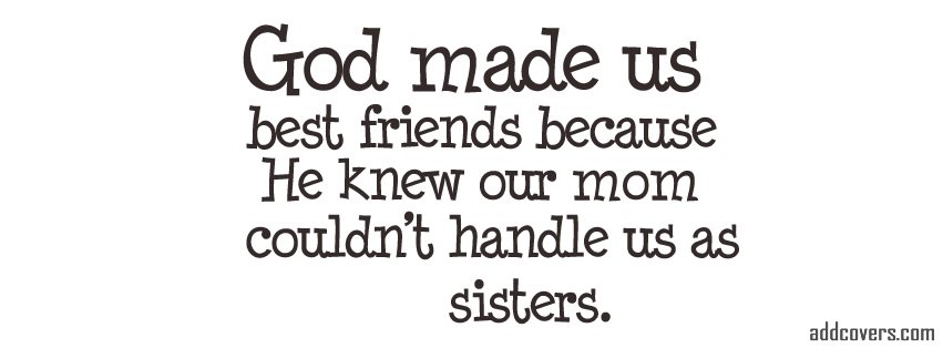 God made us best friends {Friendship Facebook Timeline Cover Picture, Friendship Facebook Timeline image free, Friendship Facebook Timeline Banner}