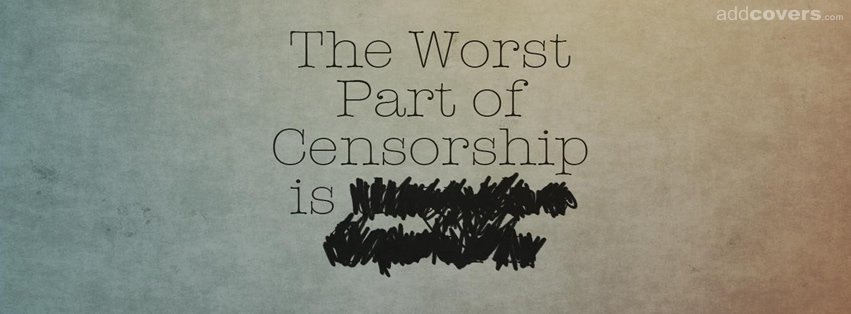Censorship {Funny Facebook Timeline Cover Picture, Funny Facebook Timeline image free, Funny Facebook Timeline Banner}