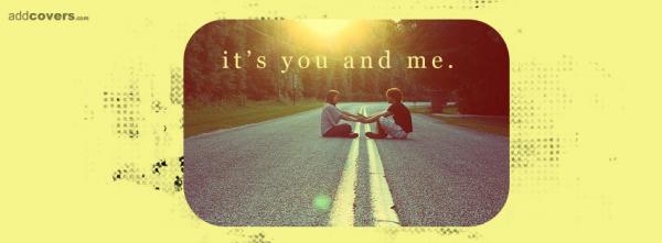 It's  you and me