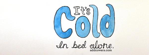 Its cold in bed alone