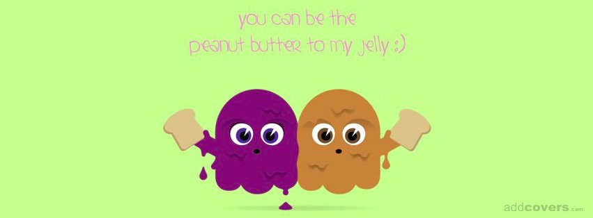 peanut butter jelly {Cute Facebook Timeline Cover Picture, Cute Facebook Timeline image free, Cute Facebook Timeline Banner}